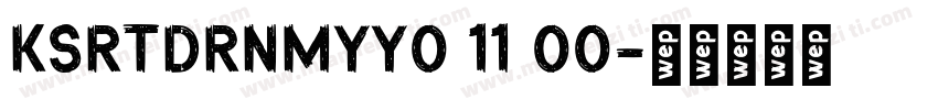 KSRTDRNMYY0 11 00字体转换